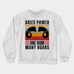 Funny Aries Zodiac Sign - Aries Power, One Ram, Many Roars Crewneck Sweatshirt